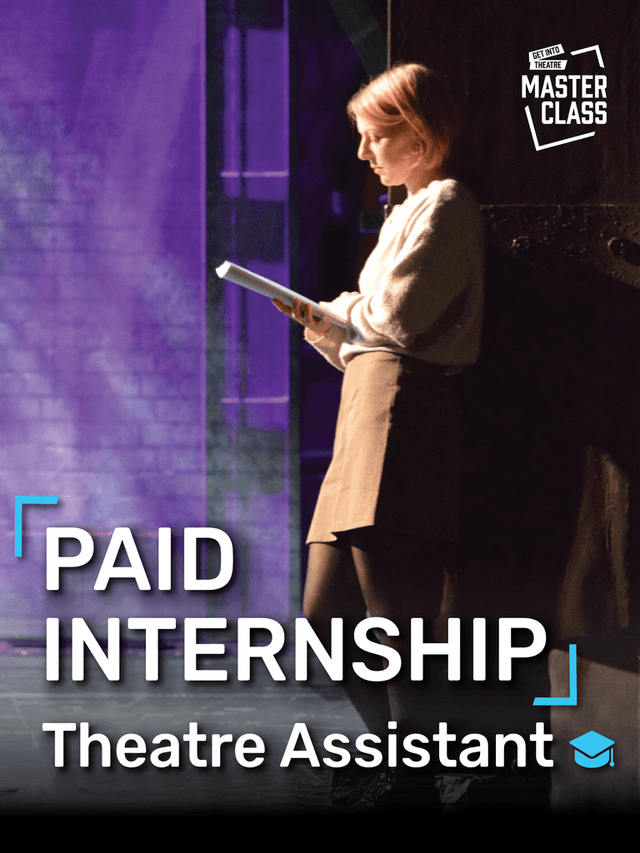 A person reads from papers backstage at a theatre, with text overlay: "Paid Internship: Theatre Assistant" by Masterclass.