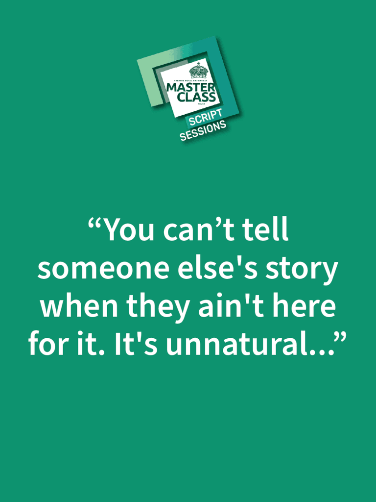 Quote on a teal background: “You can’t tell someone else's story when they ain’t here for it. It's unnatural…”