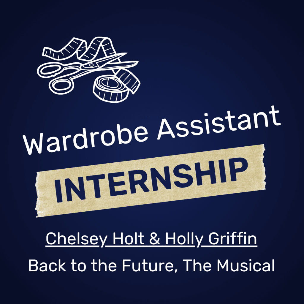 Promotional graphic for a wardrobe assistant internship with Chelsey Holt and Holly Griffin for "Back to the Future, The Musical."