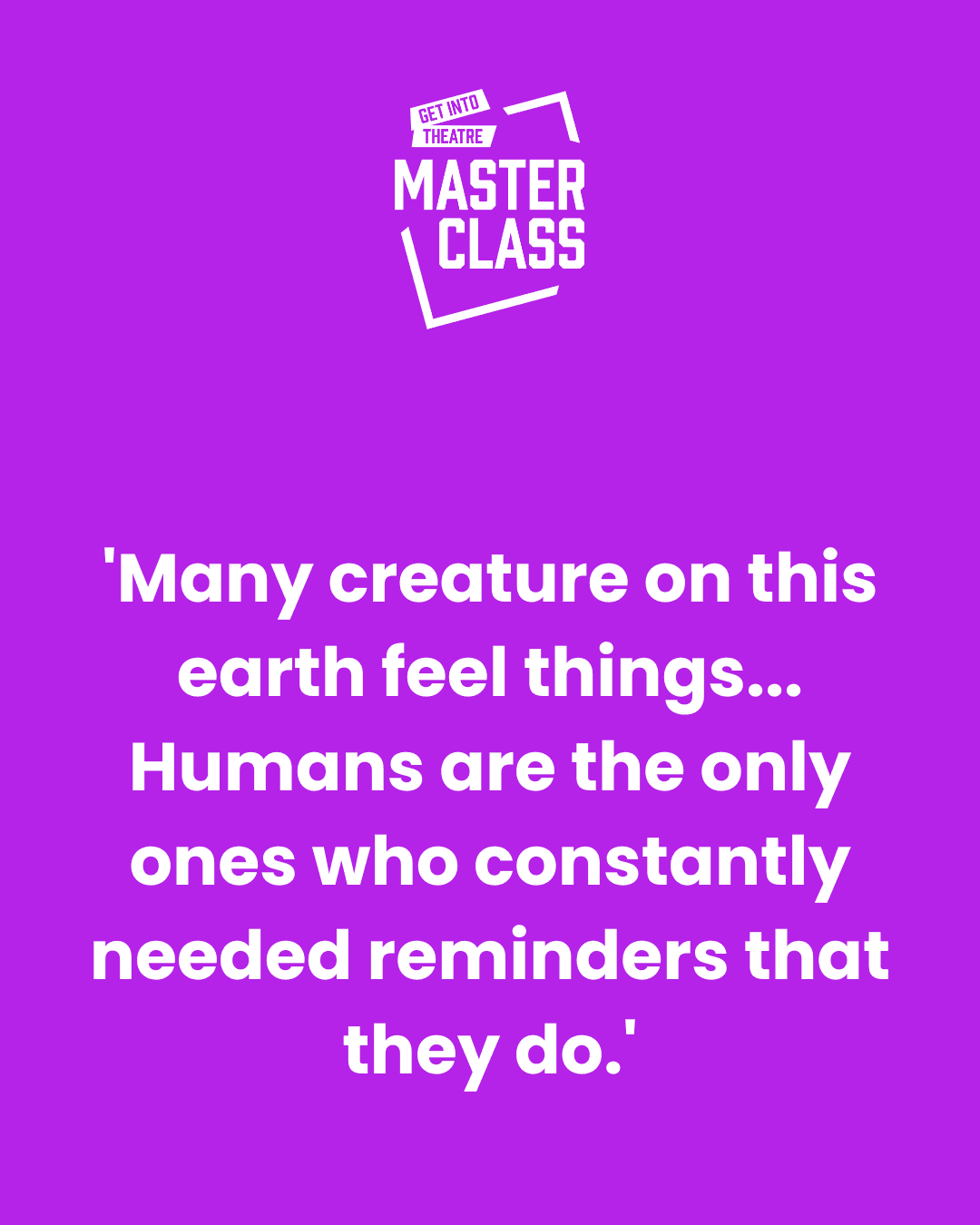 Promotional Image for Claptrap by Lynn Marsh, featuring a purple background with the white Masterclass logo at the top centre. In the centre middle of the page, it reads, 'Many creature on this earth feel things... Humans are the only ones who constantly needed reminders that they do.'  