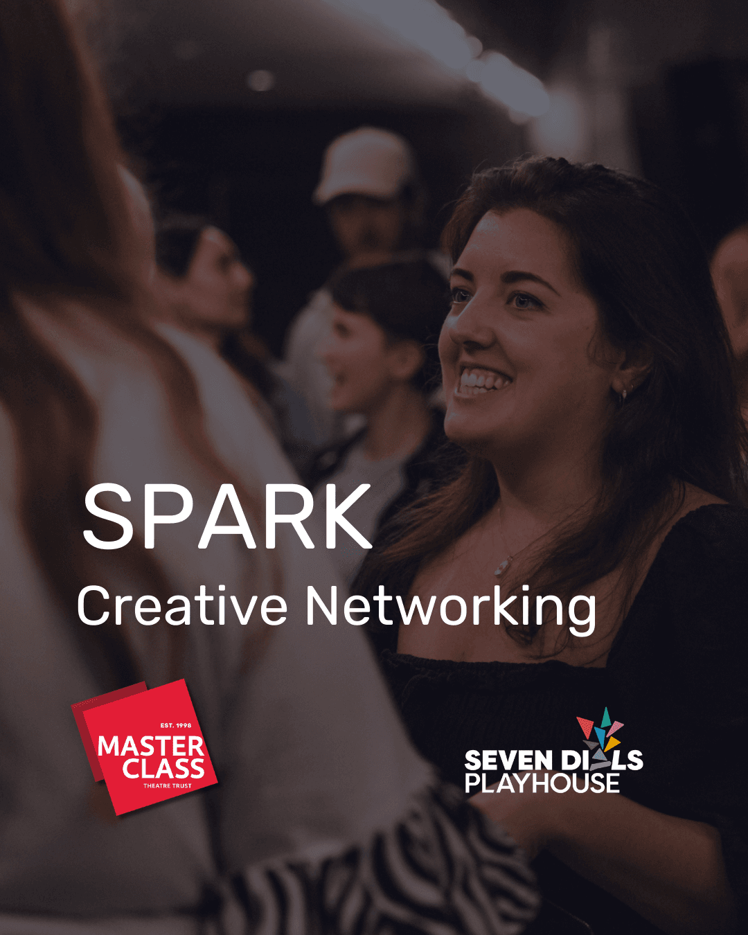 Image of young people networking with text reading "SPARK Creative Networking" and organisational logos for Masterclass and Seven Dials Playhouse
