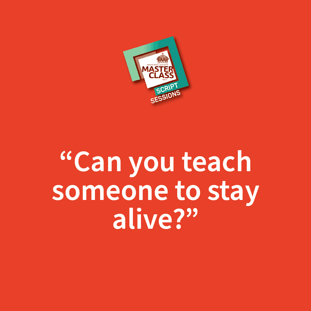 Can you teach someone to stay alive? Quote from play